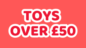 Toys over £50